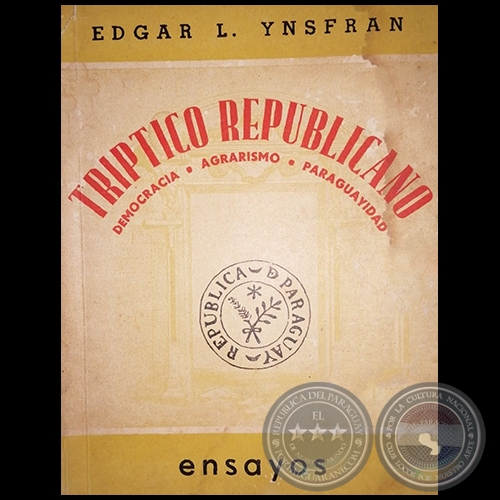 TRIPTICO REPUBLICANO - Autor: EDGAR L. YNSFRAN - Ao 1956